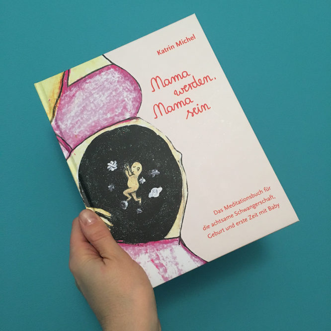 MOMazing Buch-Tip // Mama werden, Mama sein – Ein Meditationsbuch für die achtsame Schwangerschaft, Geburt und erste Zeit mit Baby